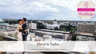 Sacramento Wedding: Meryl & Taylor from Summer/Fall '17 of Real Weddings Magazine