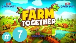 Farm Together Walkthrough Part 7 POOR TO POORER - HDGameplay with Aqi