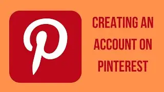Step by Step Guide on how to CREATE an account on PINTEREST