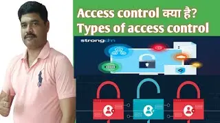 Access control क्या होता है? Access control ke types kitane है? @sgk111channel6