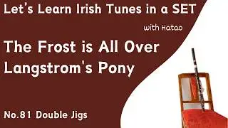 Set 81 The Frost is All Over - Langstrom's Pony (Double Jigs)