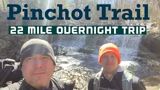 Pinchot Trail backpacking trip.