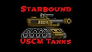 Starbound Мод Часть 41 USCM Tanks