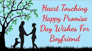 Heart ❤️ Touching Promise Day Wishes For Boyfriend || Promise Day Messages for BF