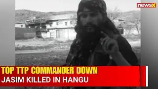 Top TTP Commander Jasim Killed in Hangu | Pak Forces Strike in Intelligence Operation