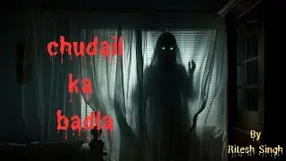 Chudail ka Badla By Ritesh Singh !!!! #horror #terror #hauntedlocation #truestory