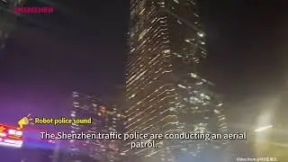 🚨 &ldquo;No parking here!&rdquo; In Shenzhen, a drone police glide between skyscrapers
