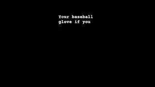 Your baseball glove with you#Baseball#Drip king#Glove￼￼￼￼
