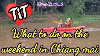 What to do on the weekend in Chiang mai