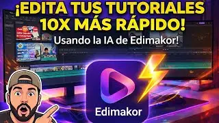 C&oacute;mo editar tus tutoriales m&aacute;s r&aacute;pido con IA (Edimakor)
