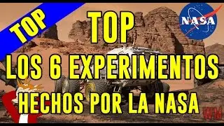 TOP Los 6 experimentos hechos por la NASA