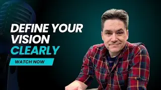 Clarifying Your Vision for Purposeful Growth with Paul Pape | Session 1