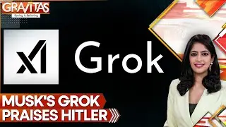 Musk's Grok AI Chatbot Denies That It Praised Hitler And Made Antisemitic Comments | GRAVITAS