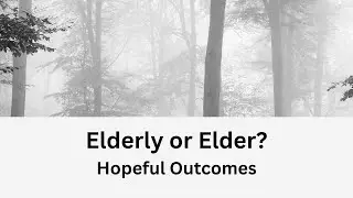 Hopeful Outcomes for Elderly or Elder II