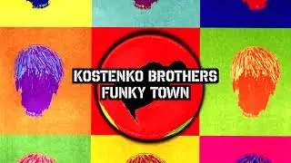 Kostenko Brothers - Funky Town (Not For Sale Bootleg) #kostenkobrothersedits