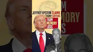 Джеффри Эпштейн утверждает, что Трамп страдает от потери памяти #shorts #shortsfeed #donaldtrump