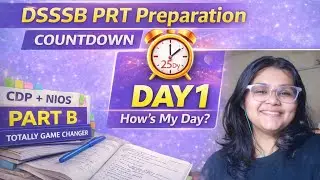 DSSSB PRT Exam | Day 1 of 25 Days Countdown &ndash; My Preparation Strategy & Plan ||