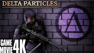 Delta Particles | Game Movies (4k60fps)