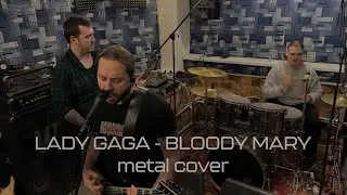 Lady Gaga - Bloody Mary (metal cover by Thunderbreath)