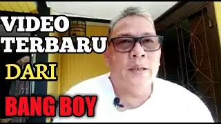 VIDEO TERBARU DARI BANG BOY BNR