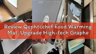 Review Qophtcchef Food Warming Mat, Upgrade High-tech Graphene Heating Film, Fast Heating Silicone E