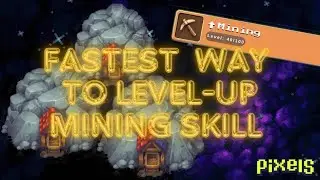 PIXELS︱HOW TO LEVEL-UP MINING SKILL FAST︱PRE-CHAPTER 2︱MINING SKILL