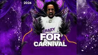 Crazy   For Carnival (2026 CALYPSO)