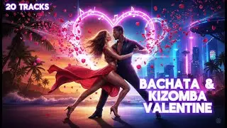 Bailando Pegaditos &ndash; A Bachata & Kizomba Valentine ❤️ | 20 Tracks of Love & Passion (2026)