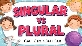 Singular and Plural for Kids