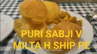 PURI SABJI FULL HOMEMADE STYLE FOOD ON SHIP, BREAKFAST 🥞 ME AISA V KHANA MILTA H  🚢🌊