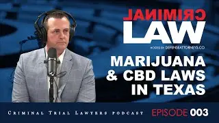 003 | Fort Bend Defense Attorney Answers... What are the marijuana laws in the state of Texas?