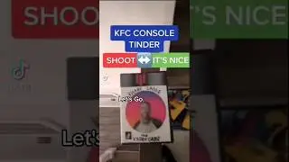 KFC CONSOLE TINDER #shorts