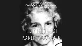 The Unsolved Murder of Karen Woodcock