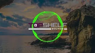 ч.02 TopShelfSounds Edvard Nash & HEXX - Gravity Top Shelf Sounds Release