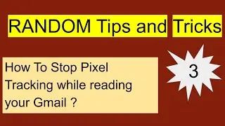 How To Stop Pixel Tracking while reading your Gmail ?