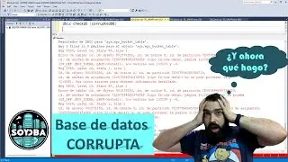 Arreglar CORRUPCIÓN en Base de datos SQL - VBLOG 18