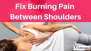 Fix Burning Pain Between Your Shoulder Blades