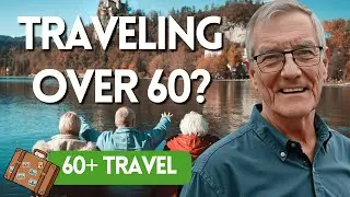 Путешествия для людей старше 60 лет в 2026 году | Что изменилось, а что осталось неизменным