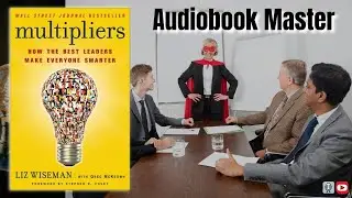 Multipliers Best Audiobook Summary By Liz Wiseman