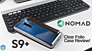 Samsung Galaxy S9 Plus Nomad Clear Folio Case Review!
