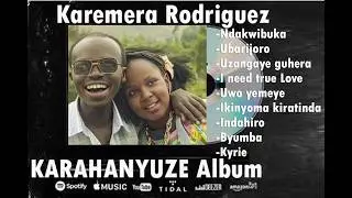 KAREMERA RODRIGUEZ-INDIRIMBO ZIBIHEBYOSE RYOHERWA NUM'URANZU UMUZI WUM'UZIKI W'URWANDA