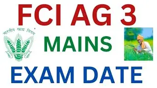 FCI AG 3 ( DEPOT, GENERAL, TECHNICAL, ACCOUNTS ), MAINS EXAM DATE UPDATE,  @thegoalachiever5079