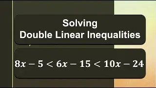Solve Double Linear Inequalities | How to Solve and Graph Compound Inequality| Algebra-1