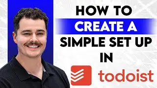 Как создать простую настройку Todoist [Руководство на 2026 год]