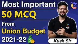Union Budget 2021-22 | Most Important 50 MCQ on Budget 2021 | Kush Pandey  @mathsbysumitverma​