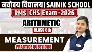Maths | Measurement Practice Questions | Class 6 | Navodaya | Sainik School | RMS | CHS | Exam 2026