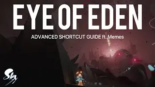 An Unorthodox Guide To Eye of Eden | Sky: Children of the Light