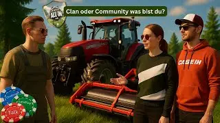 LS25 All In - Clan oder Community was bist du #76 | Challenge LetsPlay Talk | Farming Simulator 25