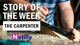Netilly's Story of the Week- The Carpenter