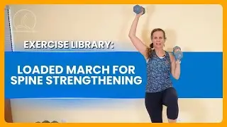Exercise Library: Loaded March for Spine Strengthening. Osteopenia Exercise!